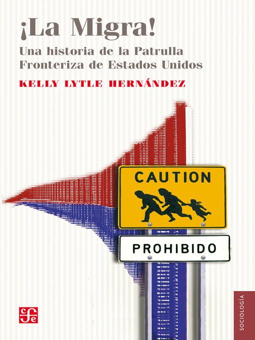 Title details for ¡La migra! by Kelly Lytle Hernández - Available